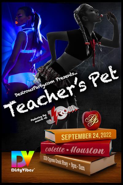 Sat, Sep 24, 2022 Teacher's Pet at colette Houston Members NightClub Houston Texas