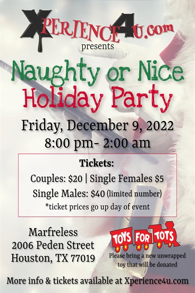 Fri, Dec 9, 2022 Xperience4u Naughty or Nice Holiday Party at Marfreless Public NightClub Houston TX