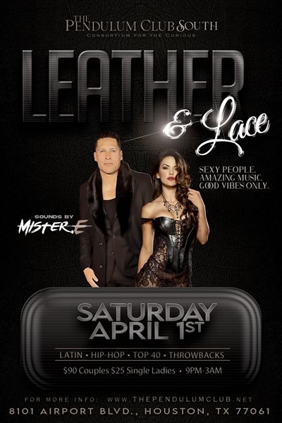 Sat, Apr 1, 2023 Leather and Lace at The Pendulum Club- South Location Members NightClub Houston Texas