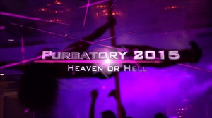 Purgatory, Heaven or Hell,Total Hotel Party Weekend 2015
