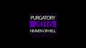 Purgatory, Heaven or Hell, Party Weekend 2016