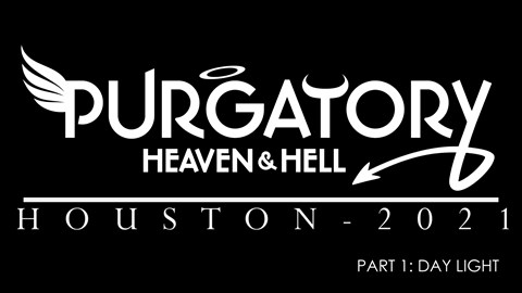 Purgatory, Heaven or Hell, 2021- Part 2- Daytime Video